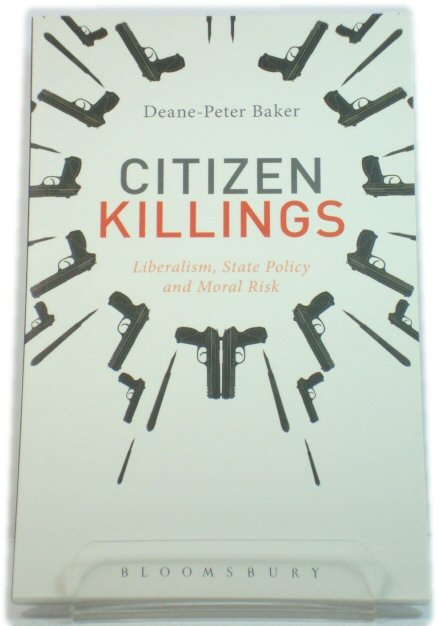 Citizen Killings: Liberalism, State Policy and Moral Risk