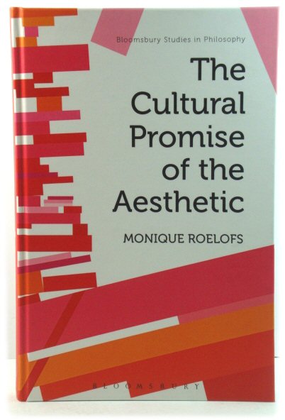 The Cultural Promise of the Aesthetic (Bloomsbury Studies in Philosophy)