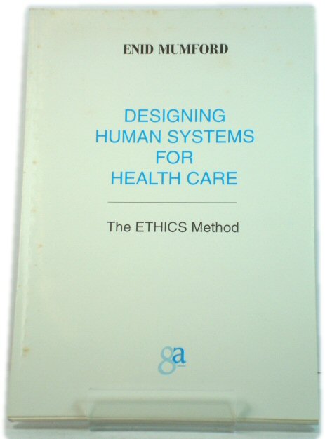 Designing Human Systems for Health Care: The ETHICS Method