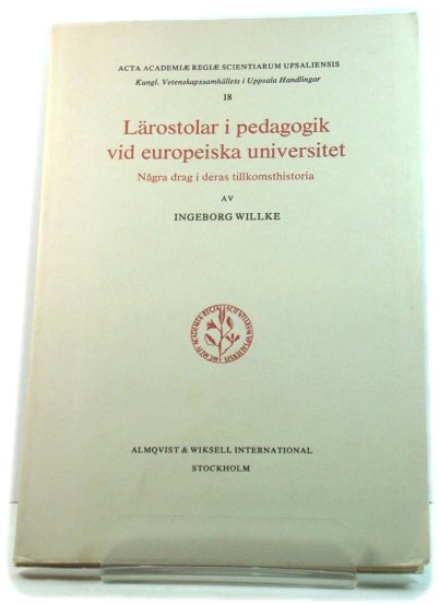 LArostolar i pedagogik vid europeiska universitet: NAgra drag i deras tillkomsthistoria