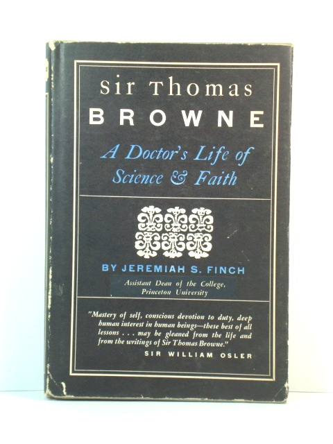 Sir Thomas Browne: A Doctor's Life of Science and Faith