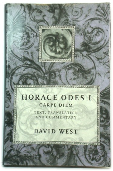 Horace: Odes I: Carpe Diem