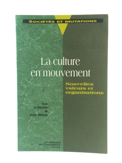 La Culture En Mouvement: Nouvelles Valeurs et Organisations