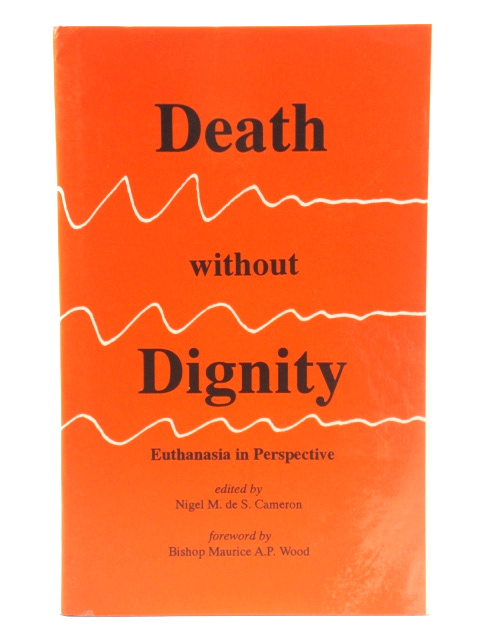 Death Without Dignity: Euthanasia in Perspective