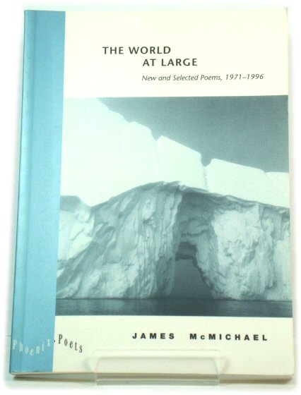 The World at Large: New and Selected Poems, 1971 - 1996 (Phoenix Poets)