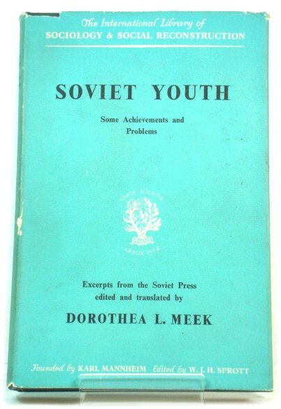 Soviet Youth: Some Achievements and Problems: Excerpts from the Soviet Press (International Library of Sociology and Social Reconstruction)