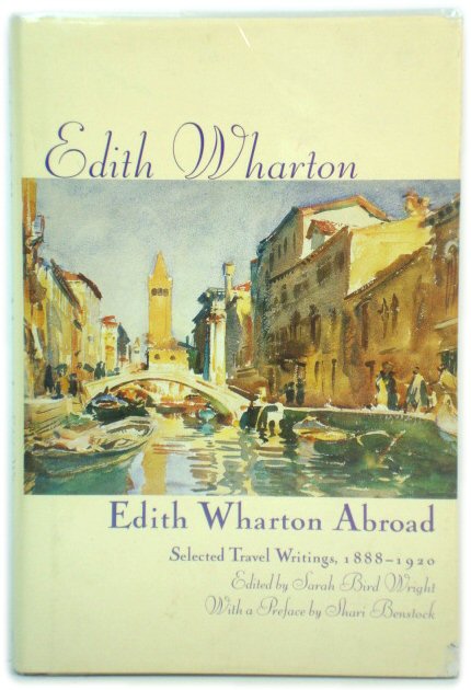 Edith Wharton Abroad: Selected Travel Writings, 1888-1920