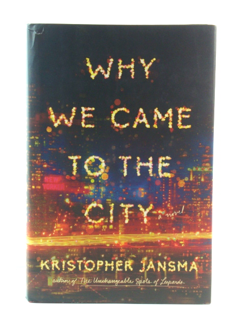Why We Came to the City