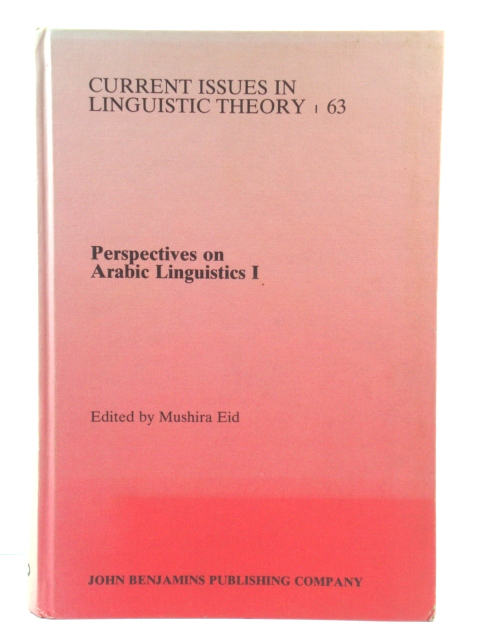 Perspectives on Arabic Linguistics I: Papers from the First Annual Symposium on Arabic Linguistics