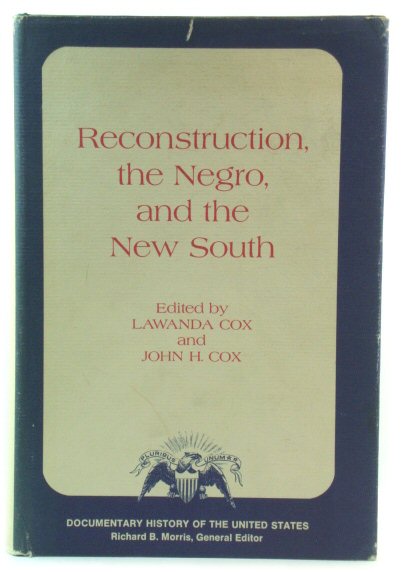 Reconstruction, the Negro, and the New South