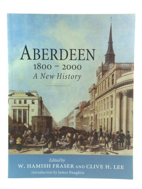 Aberdeen, 1800 - 2000: A New History