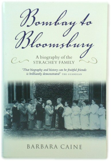 Bombay to Bloomsbury: A Biography of the Strachey Family