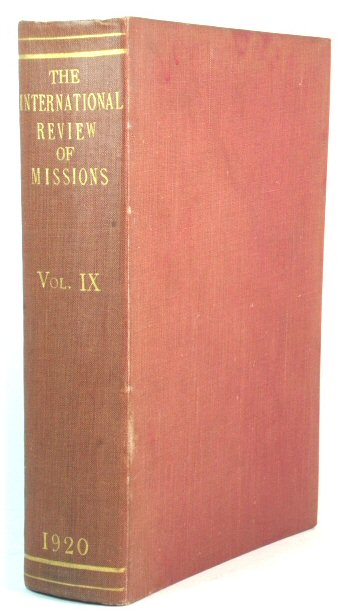The International Review of Missions: Volume IX