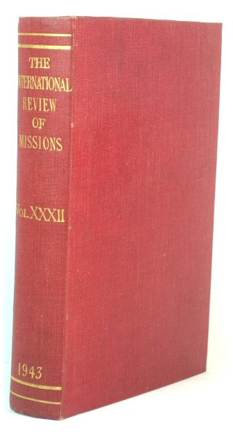 The International Review of Missions: Volume XXXII