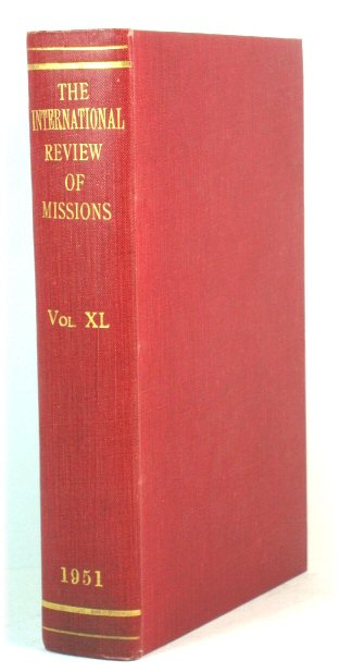 The International Review of Missions: Volume XL