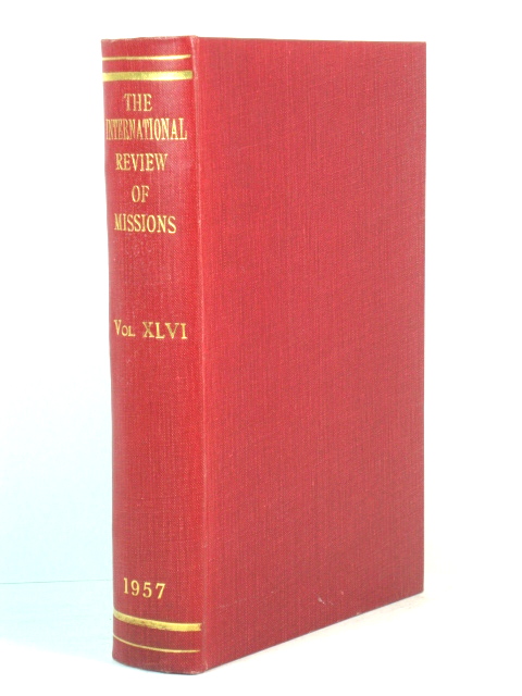 The International Review of Missions: Volume XLVI