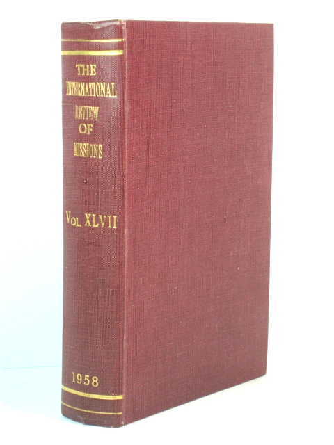 The International Review of Missions: Volume XLVII