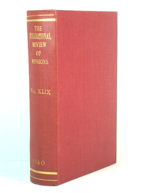 The International Review of Missions: Volume XLIX