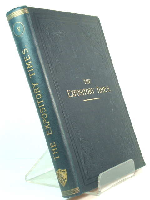 The Expository Times: Volume the Fifth, October 1893 - September 1894