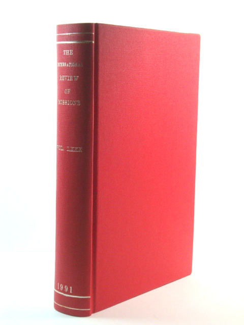 The International Review of Missions: Volume LXXX: No.317: January 1991