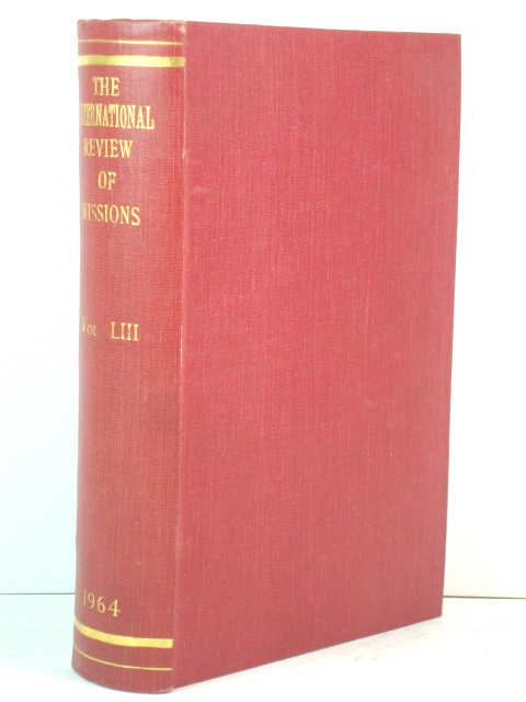 The International Review of Missions: Volume LIII