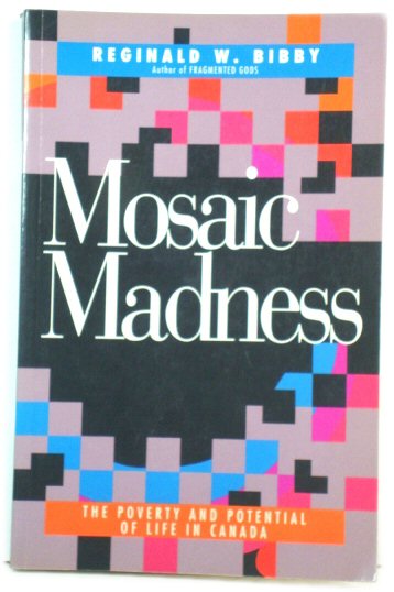 Mosaic Madness: The Poverty and Potential of Life in Canada