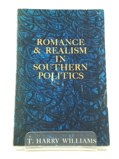 Romance and Realism in Southern Politics