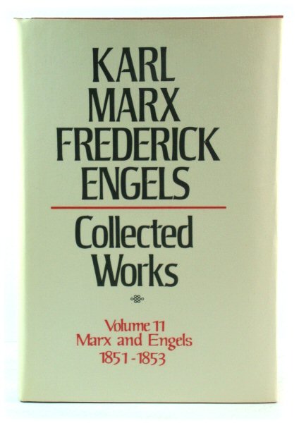 Karl Marx/Frederick Engels Collected Works, Volume 11: Marx and Engels, 1851-53