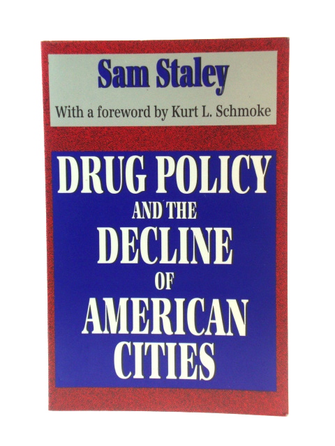 Drug Policy and the Decline of American Cities
