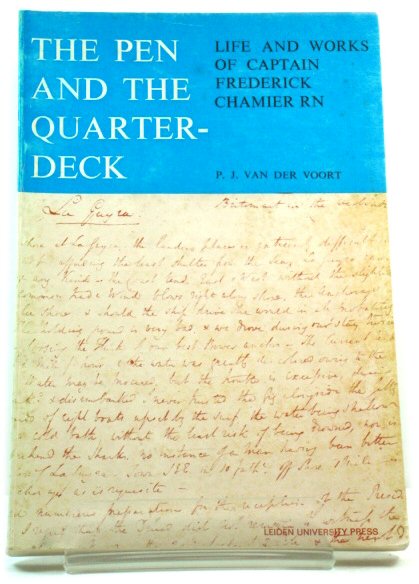 The Pen and the Quarter-Deck: A Study of the Life and Works of Captain Frederick Chamier, R.N.