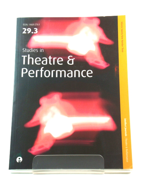 Studies in Theatre and Performance, Volume 29, Number 3