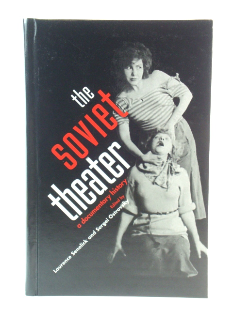 The Soviet Theater: A Documentary History