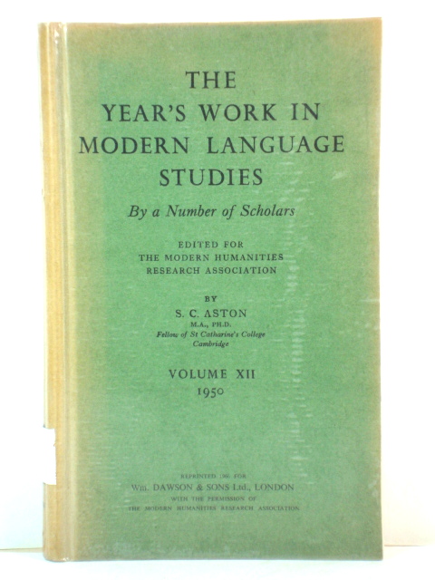 The Year's Work in Modern Language Studies By a Number of Scholars: Volume XII, 1950