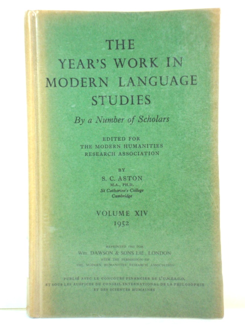 The Year's Work in Modern Language Studies By a Number of Scholars: Volume XIV, 1952