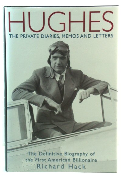 Hughes: The Private Diaries, Memos and Letters