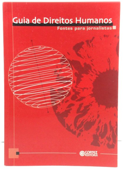 Guia de Direitos Humanos: Fontes para jornalistas
