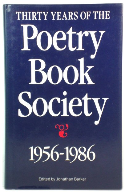 Thirty Years of the Poetry Book Society, 1956-1986