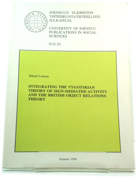 Integrating the Vygotskian Theory of Sign-Mediated Activity and the British Object Relations Theory