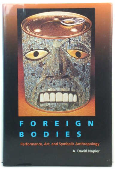 Foreign Bodies: Performance, Art and Symbolic Anthropology