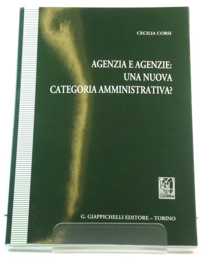 Agenzia e Agenzie: Una Nuova Categoria Amministrativa