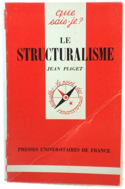 Le Structuralisme (Que Sais-je)