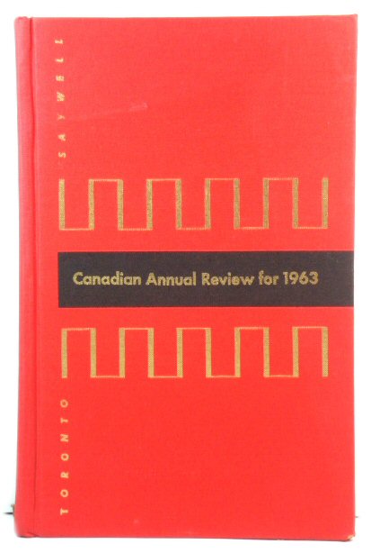 Canadian Annual Review for 1963