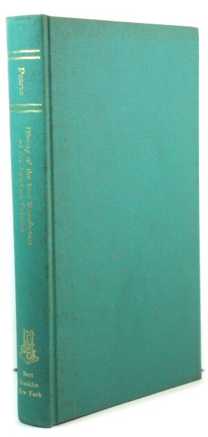 A Concise History of the Iron Manufacture of the American Colonies Up to the Revolution, and of Pennsylvania Until the Present Time. (Burt Franklin: Research & Source Works Series)