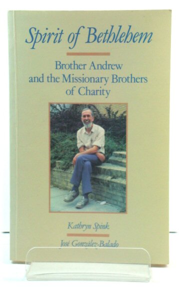 Spirit of Bethlehem: Brother Andrew and the Missionary Brothers of Charity