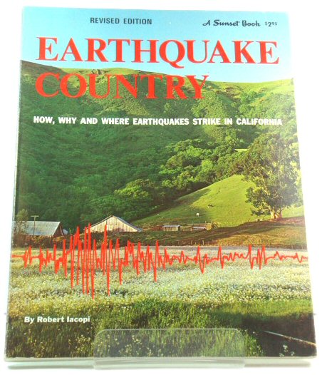 Earthquake Country: How, Why and Where Earthquakes Strike in California (Sunset Books)
