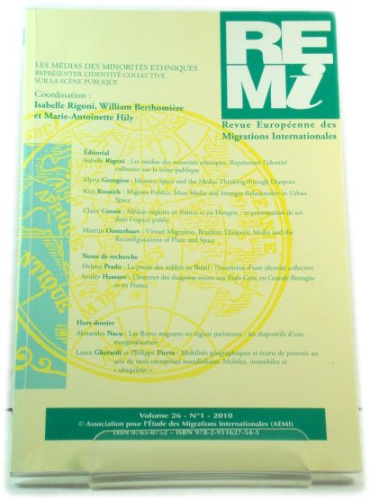 Revue EuropEenne Des Migrations Internationales: Volume 26, No. 1, 2010: Les MEdias Des MinoritEs Ethniques: ReprEsenter l'IdentitE Collective Sur La ScEne Publique