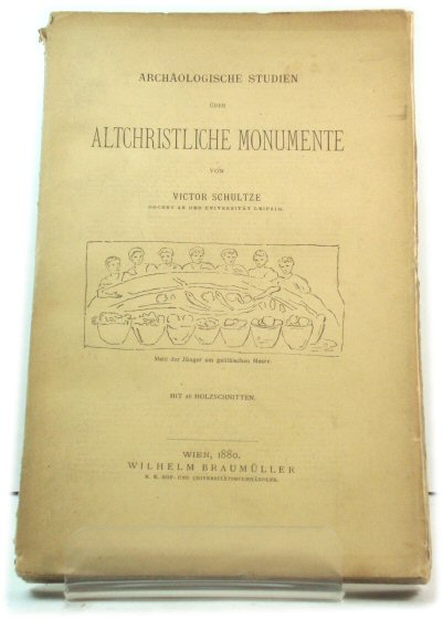 ArchAologische Studien Uber Altchristliche Monumente