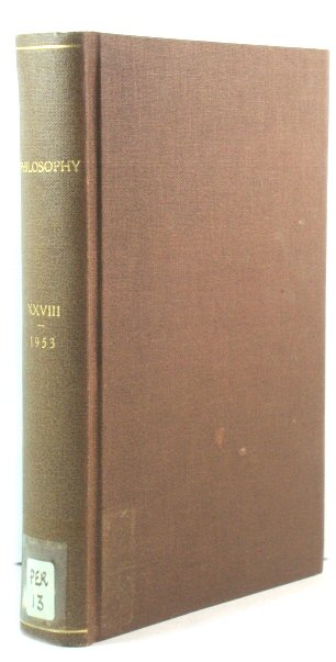 Philosophy: The Journal of the Royal Institute of Philosophy: Volume 28, 1953