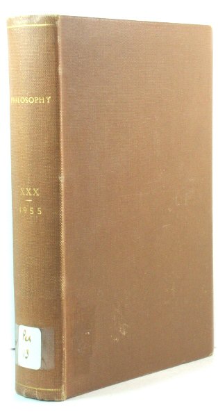 Philosophy: The Journal of the Royal Institute of Philosophy: Volume 30, 1955