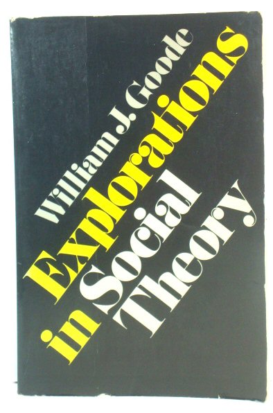 Explorations in Social Theory